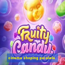 cinema shoping paralela